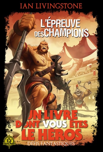 DEFIS FANTASTIQUES 10 L'EPREUVE DES CHAMPIONS, de Ian Livingstone | portada del libro