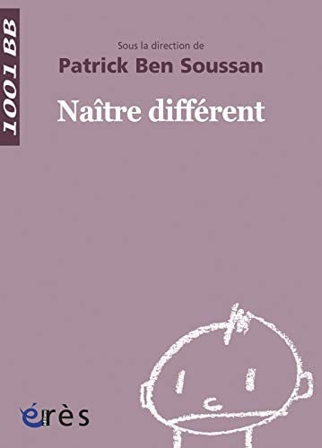 1001 BB 009 NAÎTRE DIFFERENT, de BEN SOUSSAN PAT | portada del libro