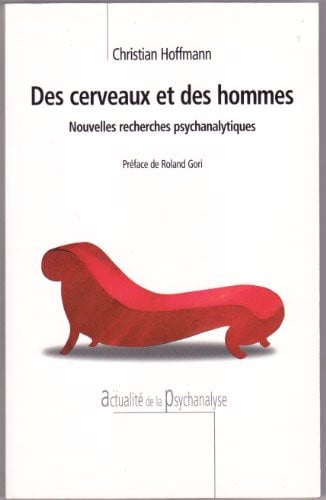 DES CERVEAUX ET DES HOMMES NOUVELLES RECHERCHES PSYCHANALYTI, de HOFFMANN CHRIST | portada del libro