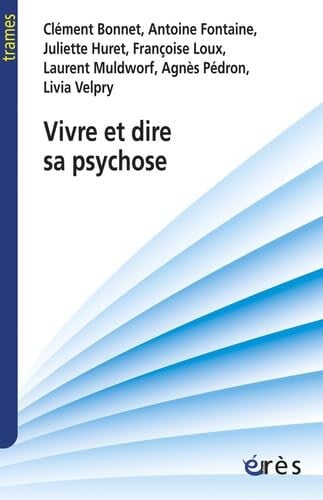 VIVRE ET DIRE SA PSYCHOSE, de BONNET CLEMENT | portada del libro