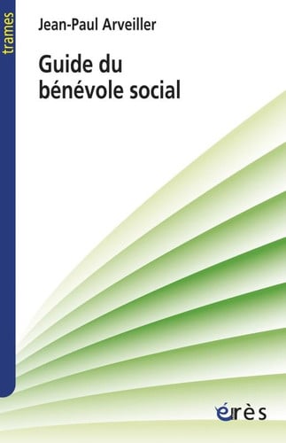GUIDE DU BENEVOLE SOCIAL, de ARVEILLER JEAN- | portada del libro