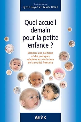 QUEL ACCUEIL DEMAIN POUR LA PETITE ENFANCE ?, de RAYNA SYLVIE#B | portada del libro