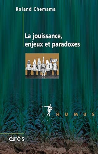 LA JOUISSANCE ENJEUX ET PARADOXES, de CHEMAMA ROLAND | portada del libro