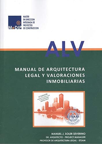 MANUAL DE ARQUITECTURA LEGAL Y VALORACIONES INMOBILIARIAS, de Soler Severino | portada del libro