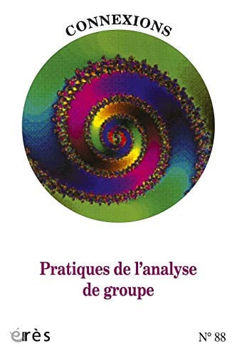 CONNEXIONS 088 PRATIQUES DE L'ANALYSE DE GROUPE, de COLLECTIF | portada del libro