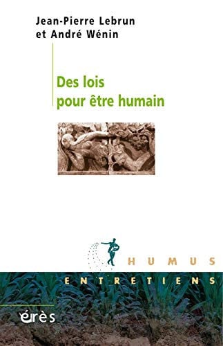 DES LOIS POUR ETRE HUMAIN, de LEBRUN JEAN-PIE | portada del libro