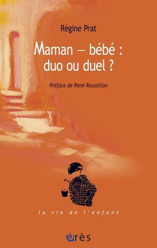 MAMAN-BEBE DUO OU DUEL ?, de PRAT REGINE | portada del libro