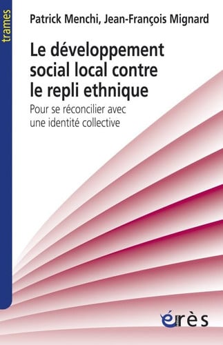LE DEVELOPPEMENT SOCIAL LOCAL CONTRE LE REPLI ETHNIQUE, de MENCHI PATRICK# | portada del libro