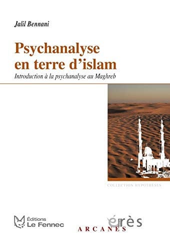 PSYCHANALYSE EN TERRE D'ISLAM, de BENNANI JALIL | portada del libro