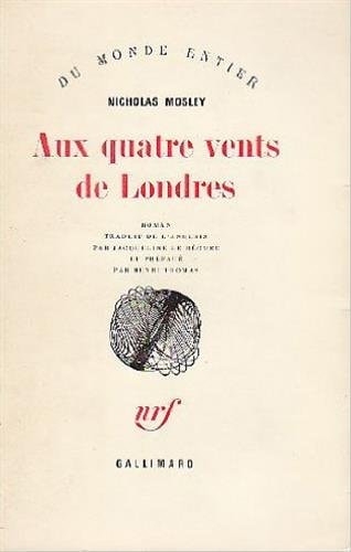 AUX QUATRE VENTS DE LONDRES, de Nicholas Mosley | portada del libro
