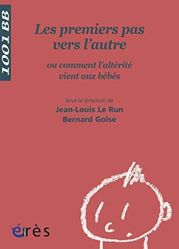 1001 BB 060 LES PREMIERS PAS VERS L'AUTRE OU COMMENT L'ALTER, de LE RUN JEAN-LOU | portada del libro