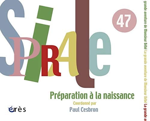 SPIRALE 47 PREPARATION A LA NAISSANCE, de CESBRON PAUL | portada del libro