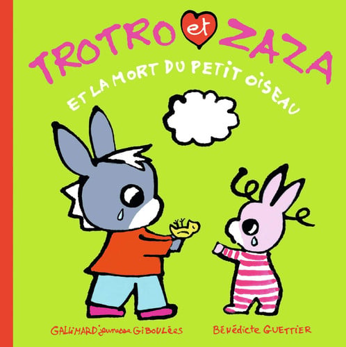 TROTRO ET ZAZA ET LA MORT DU PETIT OISEAU, de GUETTIER | portada del libro