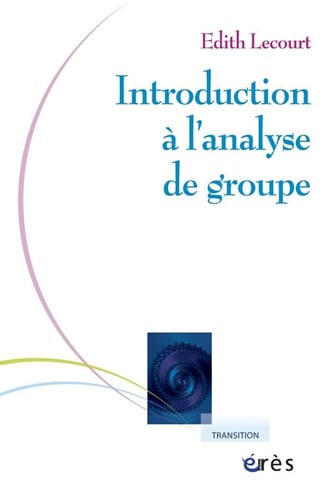 INTRODUCTION A L'ANALYSE DE GROUPE, de LECOURT EDITH | portada del libro