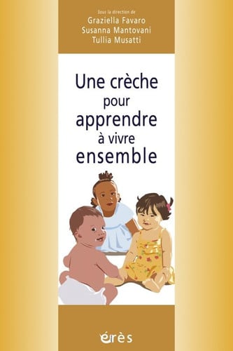 CRECHE POUR APPRENDRE A VIVRE ENSEMBLE UNE, de COLLECTIF | portada del libro