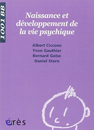 1001 BB 003 NAISSANCE ET DEVELOPPEMENT DE LA VIE PSYCHIQUE, de CICCONE ALBERT# | portada del libro