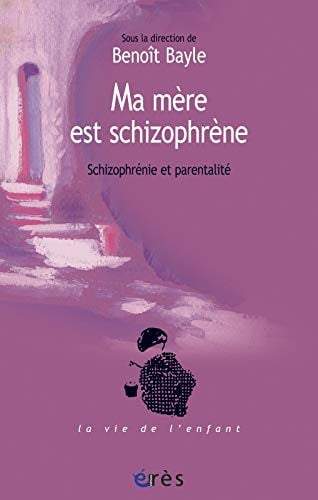 MA MERE EST SCHIZOPHRENE, de BAYLE BENOÎT | portada del libro