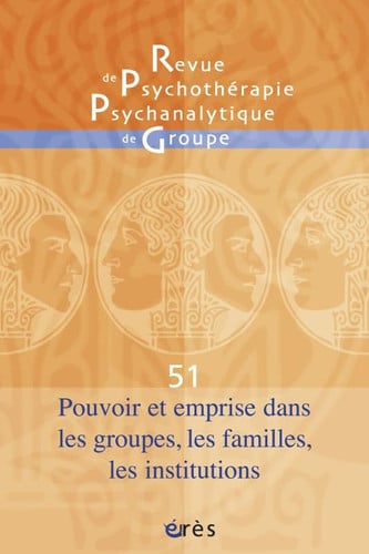RPPG 51 POUVOIR ET EMPRISE DANS LES GROUPES LES FAMILLES LES, de COLLECTIF | portada del libro