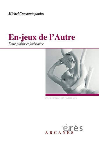 EN-JEUX DE L'AUTRE ENTRE PLAISIR ET JOUISSANCE, de CONSTANTOPOULOS | portada del libro