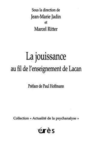 LA JOUISSANCE AU FIL DE L ENSEIGNEMENT DE LACAN, de JADIN JEAN-MARI | portada del libro