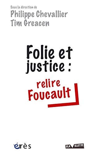 FOLIE ET JUSTICE RELIRE FOUCAULT, de CHEVALLIER PHIL | portada del libro