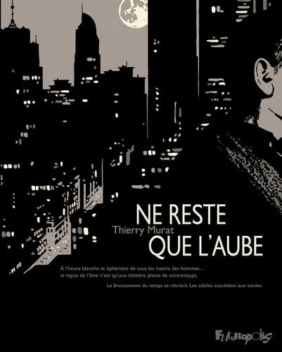 E RESTE QUE L AUBE, de Thierry Murat | portada del libro