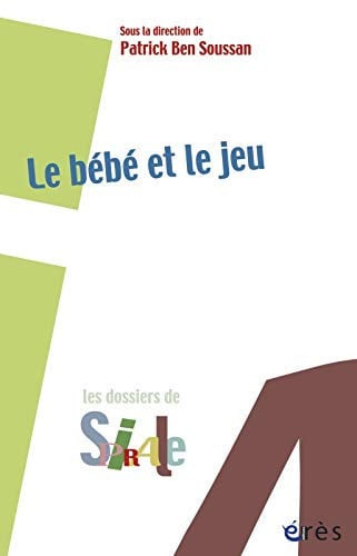 LE BEBE ET LE JEU, de BEN SOUSSAN PAT | portada del libro