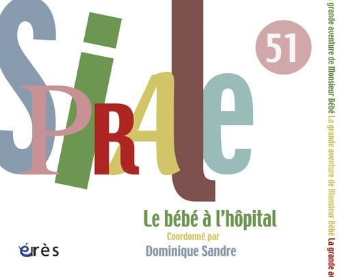 SPIRALE 51 LE BEBE A L'HÔPITAL, de COLLECTIF | portada del libro