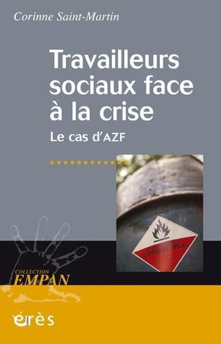TRAVAILLEURS SOCIAUX FACE A LA CRISE LE CAS D'AZF, de SAINT-MARTIN CO | portada del libro