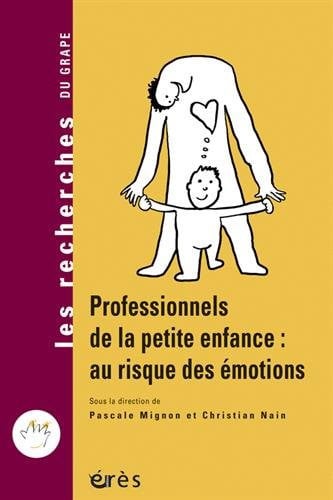 PROFESSIONNELS DE LA PETITE ENFANCE AU RISQUE DES EMOTIONS, de MIGNON PASCALE# | portada del libro