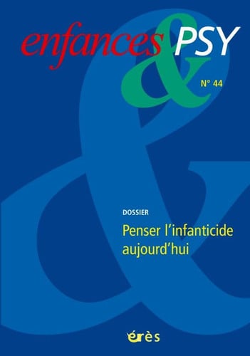 ENFANCES & PSY 044 PENSER L'INFANTICIDE AUJOURD'HUI, de COLLECTIF | portada del libro