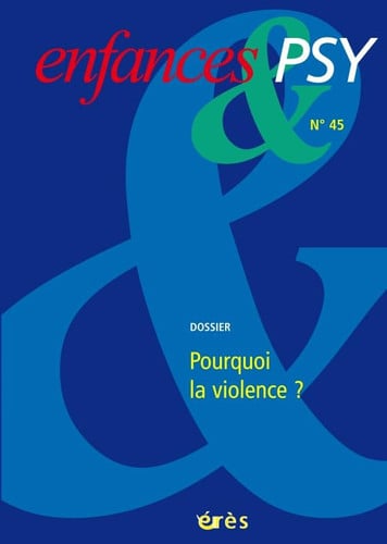 ENFANCES & PSY 045 POURQUOI LA VIOLENCE, de COLLECTIF | portada del libro