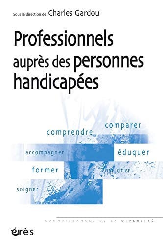 LES PROFESSIONNELS AUPRES DES PERSONNES HANDICAPEES, de GARDOU CHARLES | portada del libro