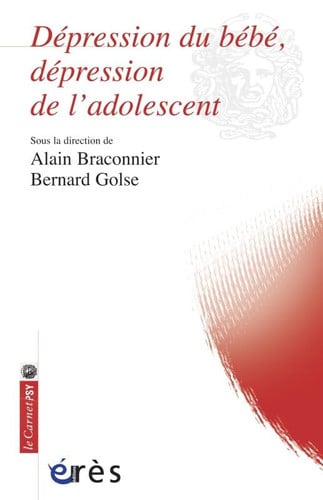 DEPRESSION DU BEBE DEPRESSION DE L'ADOLESCENT, de BRACONNIER ALAI | portada del libro