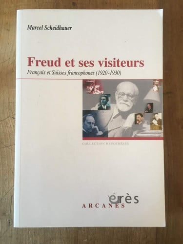 FREUD ET SES VISITEURS. FRANCAIS ET SUISSES FRANCOPHONES, de SCHEIDHAUER MAR | portada del libro