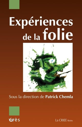 EXPERIENCES DE LA FOLIE, de CHEMLA PATRICK | portada del libro