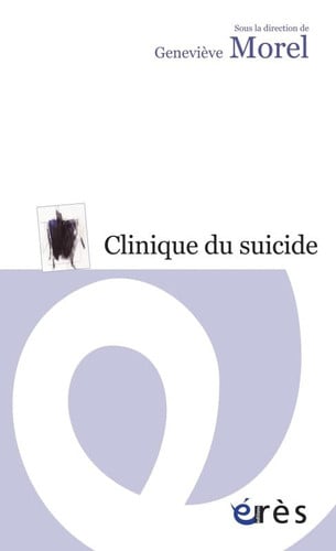 CLINIQUE DU SUICIDE, de MOREL GENEVIEVE | portada del libro