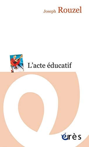 L'ACTE EDUCATIF, de ROUZEL JOSEPH | portada del libro