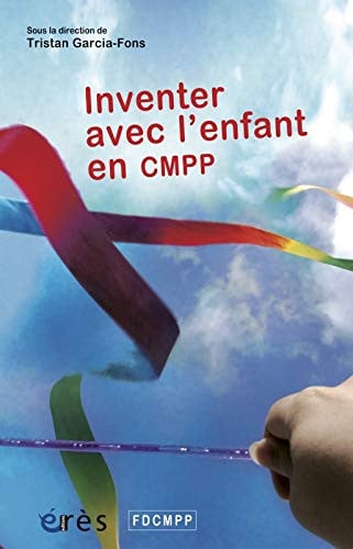 INVENTER AVEC L'ENFANT EN CMPP, de GARCIA-FONS TRI | portada del libro