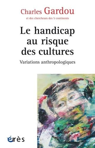 LE HANDICAP AU RISQUE DES CULTURES, de GARDOU CHARLES | portada del libro