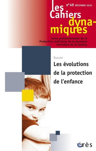 CAHIERS DYNAMIQUES 049 LES EVOLUTIONS DE LA PROTECTION DE L', de COLLECTIF | portada del libro