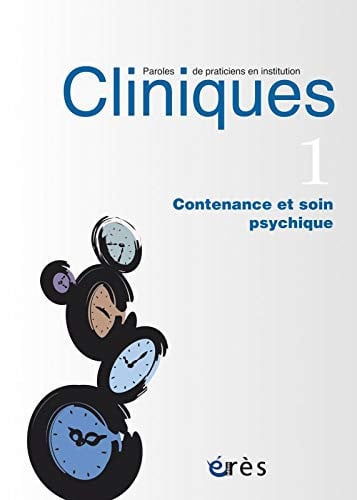 CLINIQUES-PAROLES DE PRATICIENS 01 CONTENANCE ET SOIN PSYCHI, de COLLECTIF | portada del libro