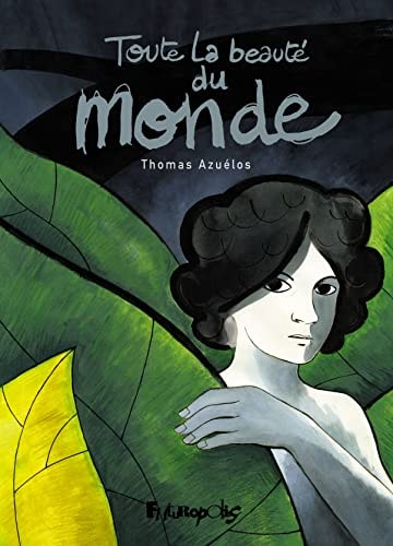 OUTE LA BEAUTE DU MONDE, de THOMAS AZUELOS | portada del libro