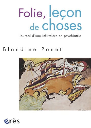 FOLIE LECON DE CHOSES JOURNAL D'UNE INFIRMIERE EN PSYCHIATRI, de PONET BLANDINE | portada del libro