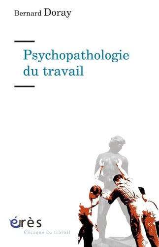 PSYCHOPATHOLOGIE DU TRAVAIL DE LA RESYMBOLISATION, de DORAY BERNARD | portada del libro