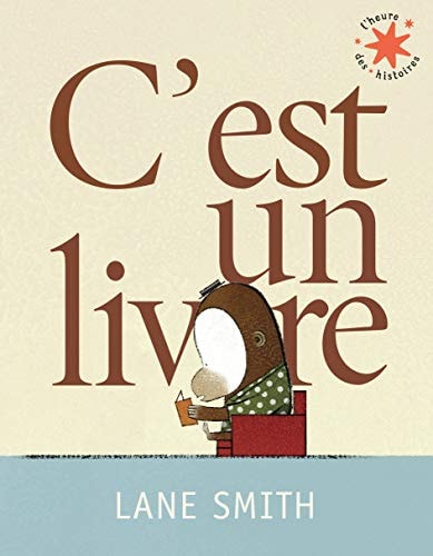 C'EST UN LIVRE, de Lane Smith (illustrateur).) | portada del libro