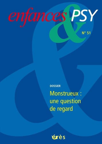 ENFANCES & PSY 051 MONSTRUEUX UNE QUESTION DE REGARD, de COLLECTIF | portada del libro