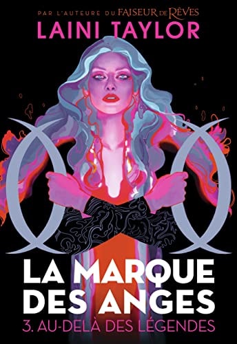 LA MARQUE DES ANGES 3 AU-DELA DES LEGENDES, de Laini Taylor | portada del libro