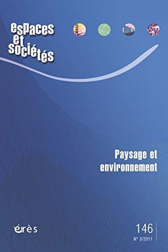 ESPACES ET SOCIETES 146 -PAYSAGE ET ENVIRONNEMENT, de COLLECTIF | portada del libro
