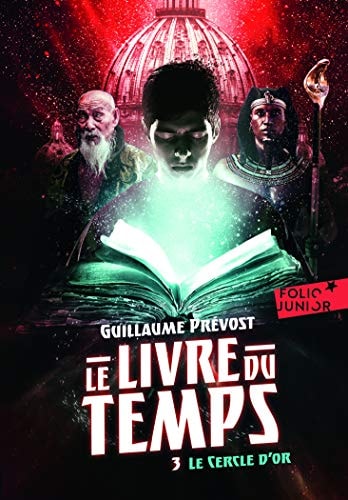 LE LIVRE DU TEMPS 3 LE CERCLE D'OR T3, de Guillaume Prévost (historien.) | portada del libro